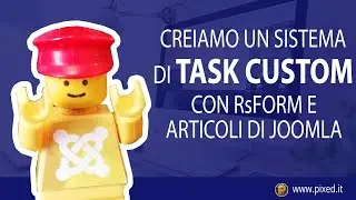 Creiamo un sistema CUSTOM di TASK con RsForm e Articoli di Joomla!