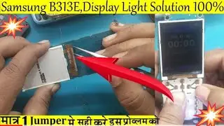 Samsung B313 Display Light Solution | Samsung 313 me 1 jumper se Light Problem Solve | LCD Light 🚨 |