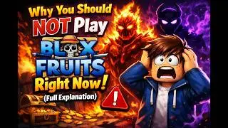 Why You Should NOT Play Blox Fruits Right Now (Full Explanation)