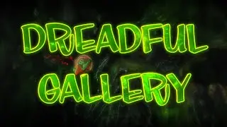 [4K SHOWCASE] "Dreadful Gallery" by FroxyPlay