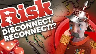 The Dreaded Disconnect/Reconnect Strat... (Risk: Global Domination)