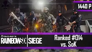 Rainbow Six Siege Ranked #014 - Clanmatch: AK vs. SoK - [German, 1440p, 60FPS]