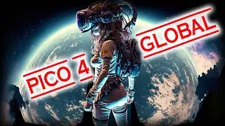 Pico 4 Global - VR-шлем за 30К на Али | Купить/Заказать | Отличия версий CN/CN+GlobalStore/Global