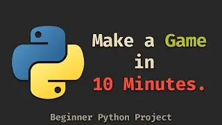 Make a Game in 10 Minutes | Python Tutorial