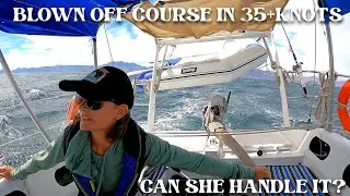 Gap Wind Forces our Small Sailboat to Run Downwind! Chuffed Adventures S6Ep14