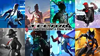 Vector - All Final Level + Chapter Events (2024-2025)