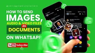 HOW TO SEND IMAGES, AUDIO FILES AND VIDEOS AS DOCUMENT ON WHATSAPP