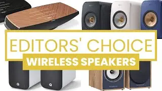 Editors’ Choice: Best Wireless Speakers from $500 to $11,000