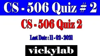 CS - 506 Quiz # 2 Solved by vickylab || CS 506 quiz 2021