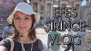 EPHESUS ANCIENT CITY-ŞİRİNCE TRAVEL|VLOG