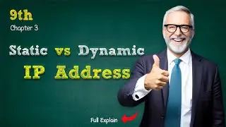 Understanding the Difference: Static IP vs. Dynamic IP Addresses in Networking | 9th computer new