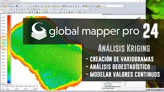 Capacidad de análisis Kriging para la creación de variogramas. Global Mapper Pro 24.