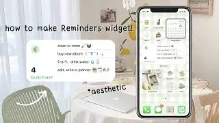 how to make “reminders widget” aesthetic ♡🪴