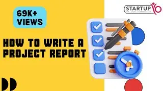 How to Write a Project Report | StartupYo | www.startupyo.com