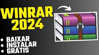 WINRAR 2024 - BAIXAR E INSTALAR WINRAR 7.0 GRÁTIS (32 ou 64 Bits)