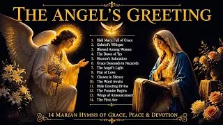 Ave Maria and 14 Marian Hymns of Grace, Peace & Devotion (May Marian Songs)