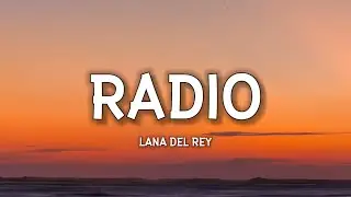 Lana Del Rey - Radio (Lyrics)
