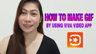 HOW TO MAKE A GIF BY USING VIVA VIDEO APP