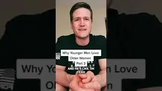Why Younger Men Love Older Women (Part 3)