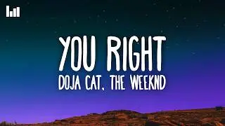 Doja Cat, The Weeknd - You Right (Lyrics)