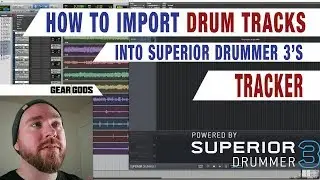 How To Import Drums Into Superior Drummer 3's TRACKER | GEAR GODS