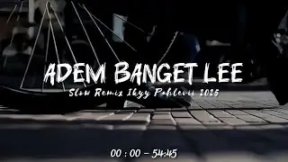 JJ Relaxing Vibes - Slow Remix Adem - Ikyy Pahlevii Full Album Barat Terbaru 2025🎶