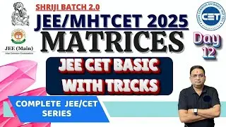 Matrices JEE  MHTCET Part -4 |  Shriji Batch 2.0 JEE CET Maths  2025 #jeepyqs2024 #2024jeepyqs