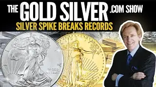 Silver Spike Breaks Records - The GoldSilver.com Show