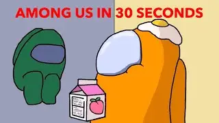 Among Us In 30 Seconds