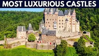 10 Most Luxurious Castles In The World