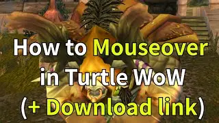 Turtle WoW - How to Mouseover (+Addon download link).