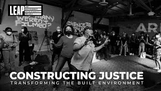 LEAP Event Recap | Constructing Justice: Transforming the Built Environment