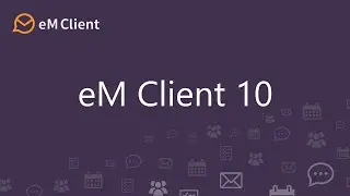 What's new in eM Client 10? Feature showcase of AI, Inbox Categories, Quick Actions and more!