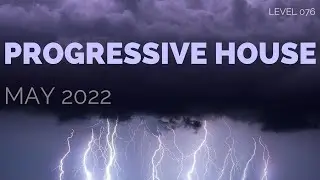 Deep Progressive House Mix Level 076 / Best Of May 2022