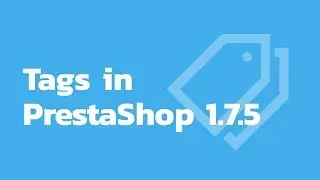 How to manage tags in PrestaShop 1.7.5