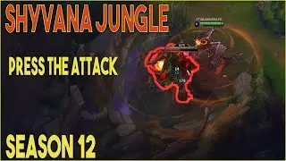 Shyvana Jungle (Press The Attack) Season 12
