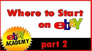 How to sell on eBay | Where To Start | eBay Academy Part 2