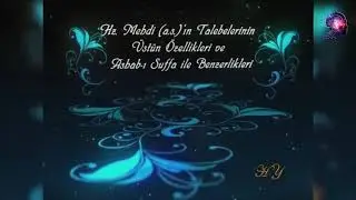 Hz. Mehdi As'ın Talebelerinin Üstün Özellikleri Ve Ashab-ı Suffa İle Benzerlikleri