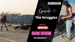 Anam Hashim | Ep-2 | The Struggles