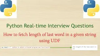 Python Real-time interview questions - Fetching Length of last word in a given String.