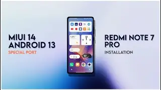 MIUI 14 Android 13 on Redmi Note 7 Pro ( Installation )