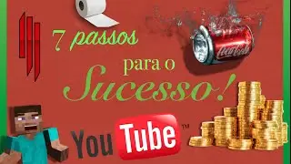 Como ter sucesso no Youtube - 7 passos