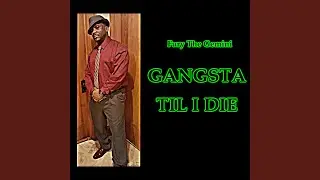 Gangsta Til I Die