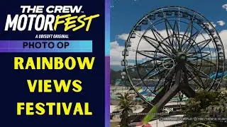 The Crew Motorfest - Rainbow Views Festival Photo OP Guide
