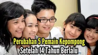 Berubah Drastis...!!! 5 PEMAIN SINETRON KEPOMPONG SETELAH 14 TAHUN BERLALU