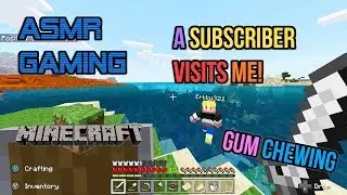 ASMR Gaming | Minecraft A Subscribers Visits Me! Gum Chewing 🎮🎧Controller Sounds + Whispering😴💤