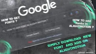 Simply download new font and add/import on alightmotion