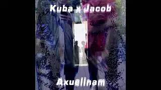 Kuba x Jacob - Axuelinam