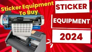 Sticker Equipment To Buy In 2024