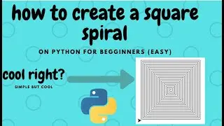 how to create a square spiral on python I programming kids